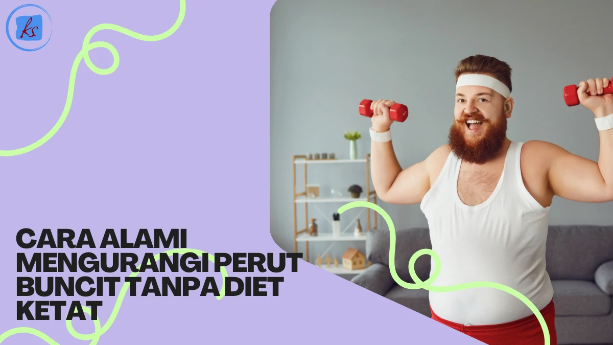 Cara-Alami-Mengurangi-Perut-Buncit-Tanpa-Diet-Ketat